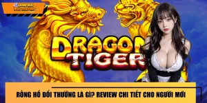 Rồng Hổ Đổi Thưởng Là Gì? Review Chi Tiết Cho Người Mới